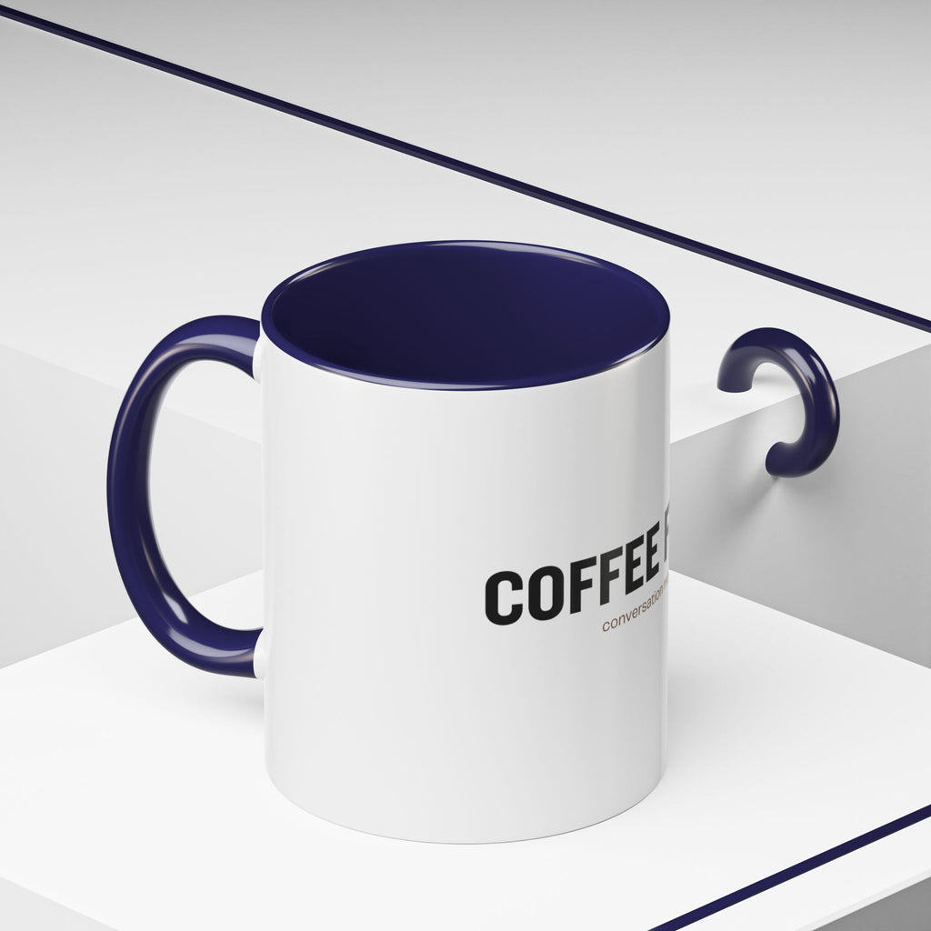 Coffee First. Conversation Maybe. | Funny Coffee Mug | Accent Ceramic Mug (11oz & 15oz)