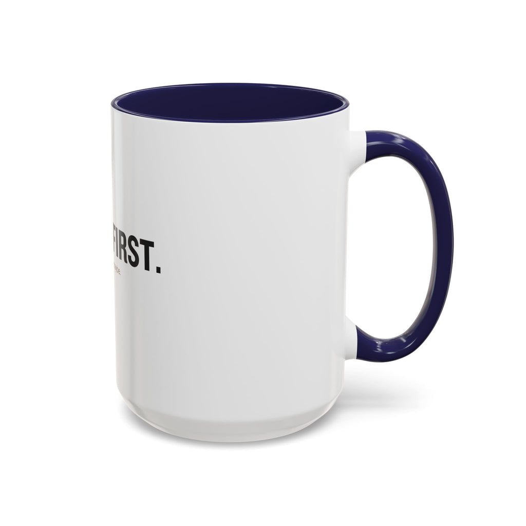 Coffee First. Conversation Maybe. | Funny Coffee Mug | Accent Ceramic Mug (11oz & 15oz)
