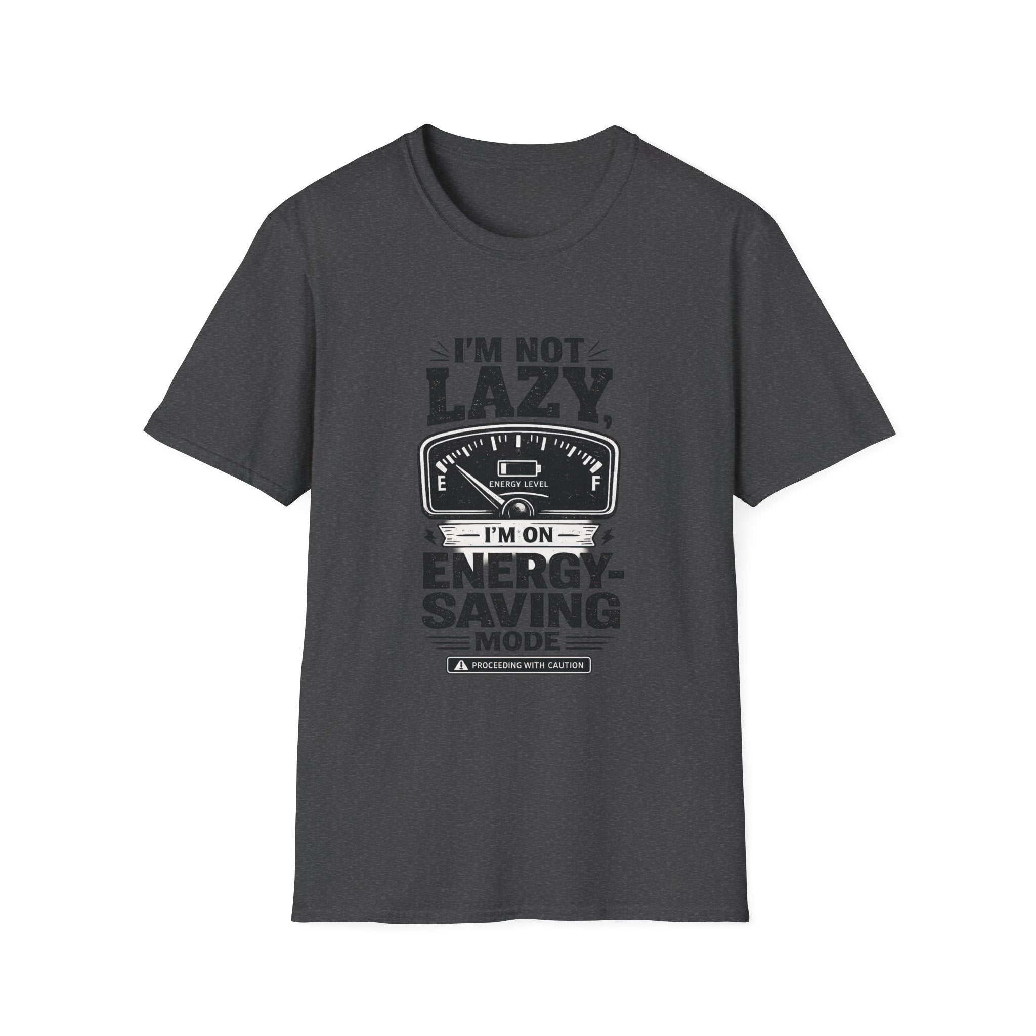 I'm Not Lazy, I'm on Energy Saving Mode T-Shirt | Funny Humor Tee | Sarcastic Gift