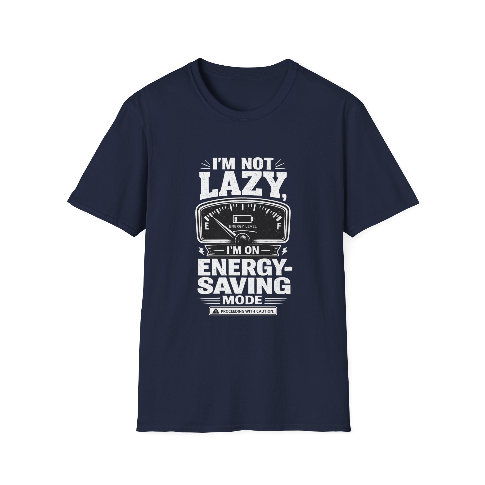 I'm Not Lazy, I'm on Energy Saving Mode T-Shirt | Funny Humor Tee | Sarcastic Gift