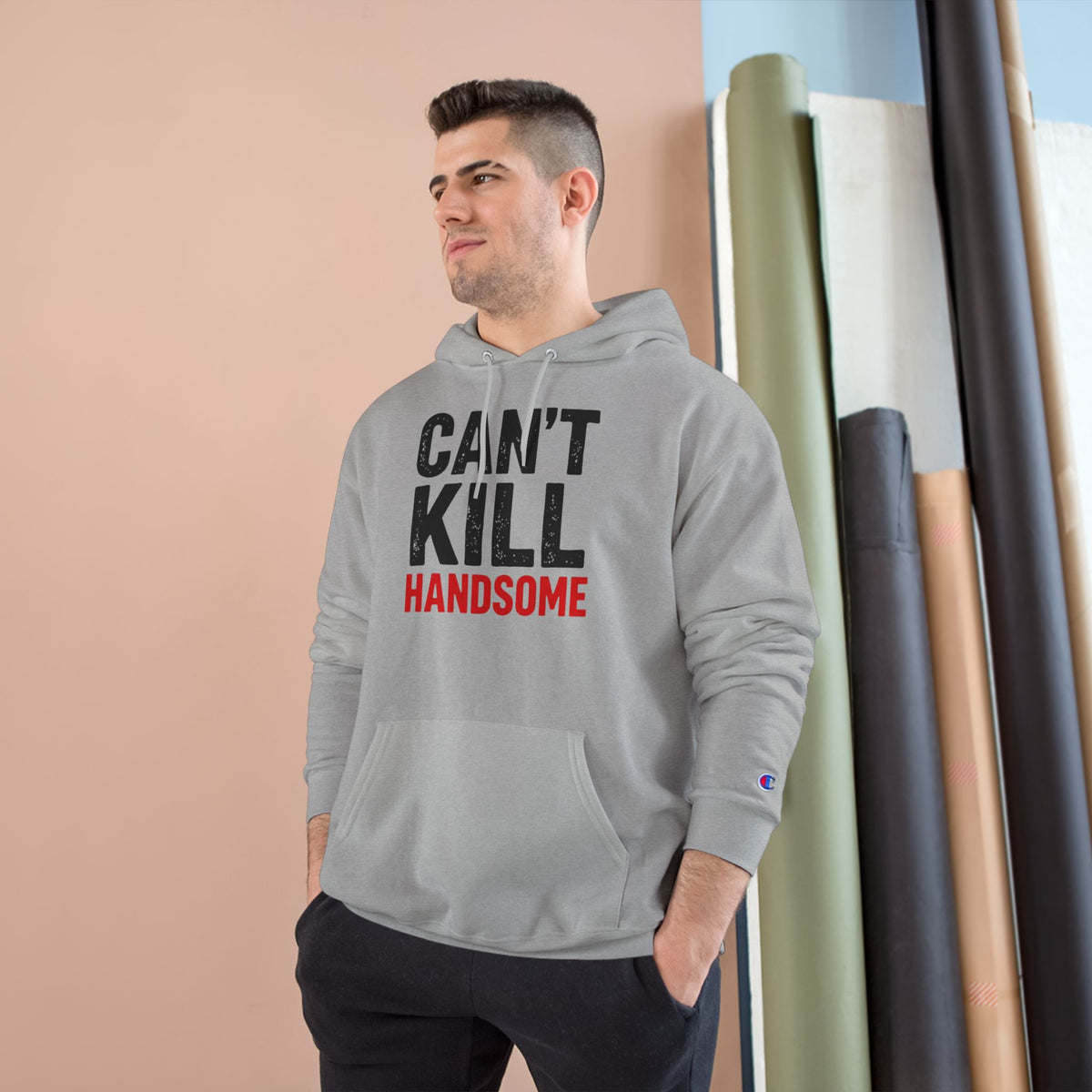 Can't Kill Handsome Champion Hoodie | Funny Confidence Sweatshirt for Men