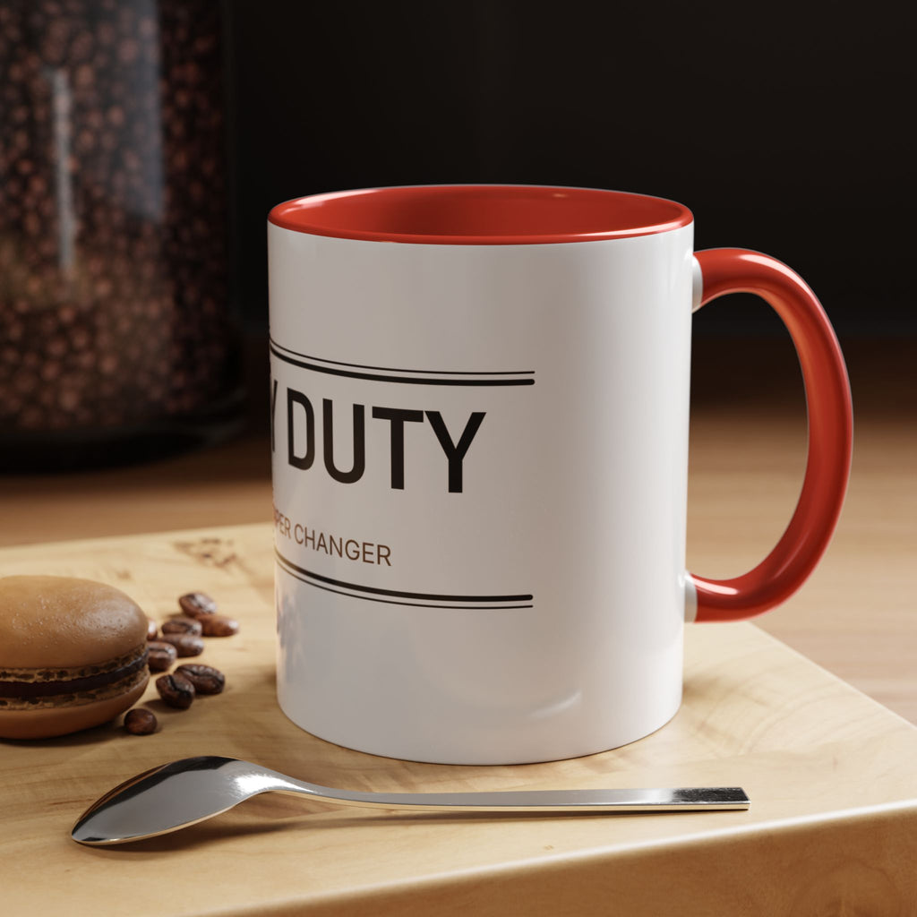 Booty Duty: Certified Diaper Changer Mug | Funny New Mom & Dad Gift | Accent Ceramic Mug (11oz & 15oz)