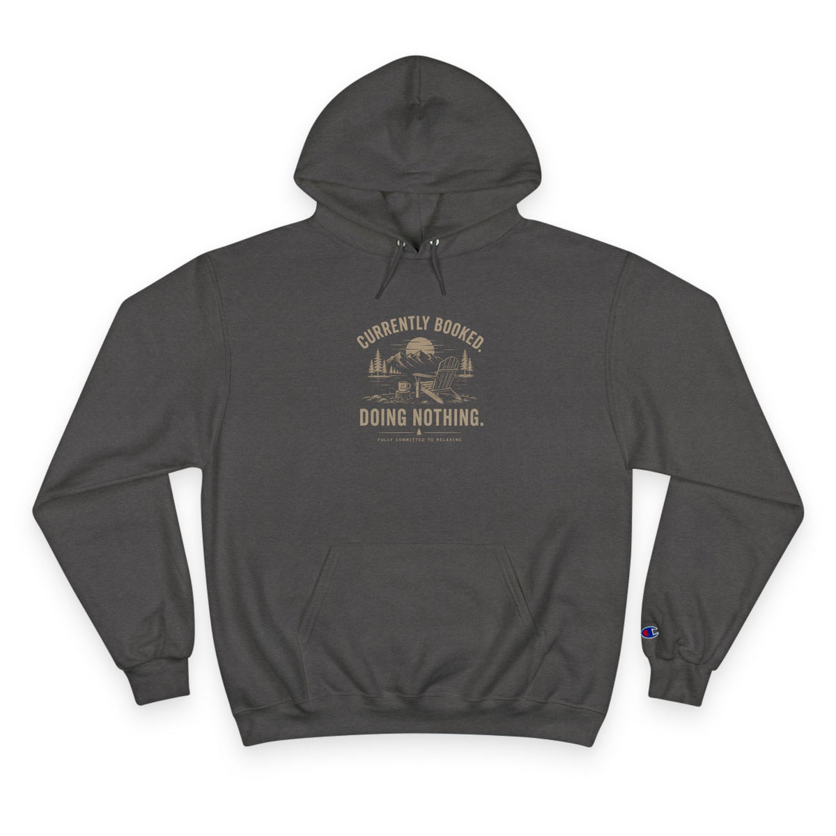 Currently Booked Doing Nothing Champion Hoodie | Funny Lazy Day Sweatshirt | Humor Gift