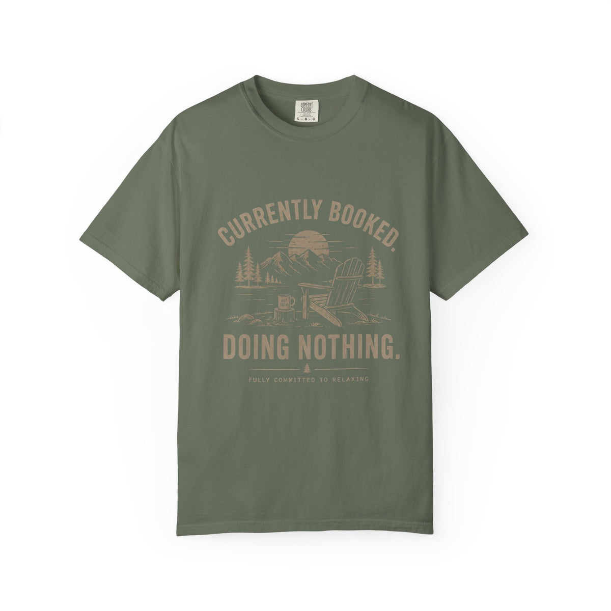 Currently Booked Doing Nothing T-Shirt | Funny Lazy Day Tee | Humor Gift