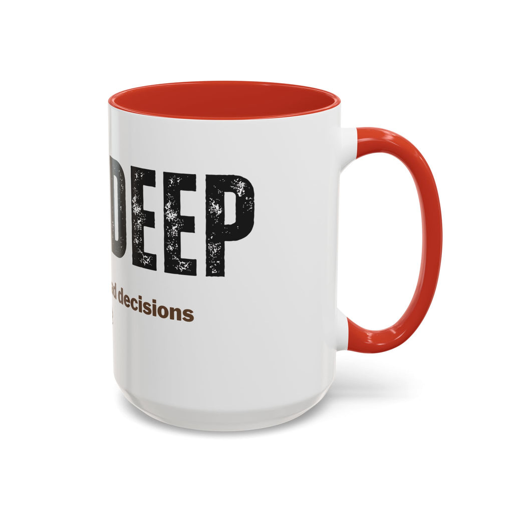 Nose Deep in Coffee and Bad Decisions Mug | Funny Sarcastic Gift | Accent Ceramic Mug (11oz & 15oz)