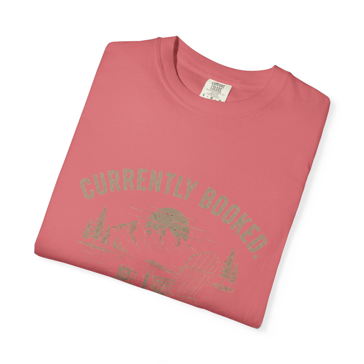Currently Booked Doing Nothing T-Shirt | Funny Lazy Day Tee | Humor Gift