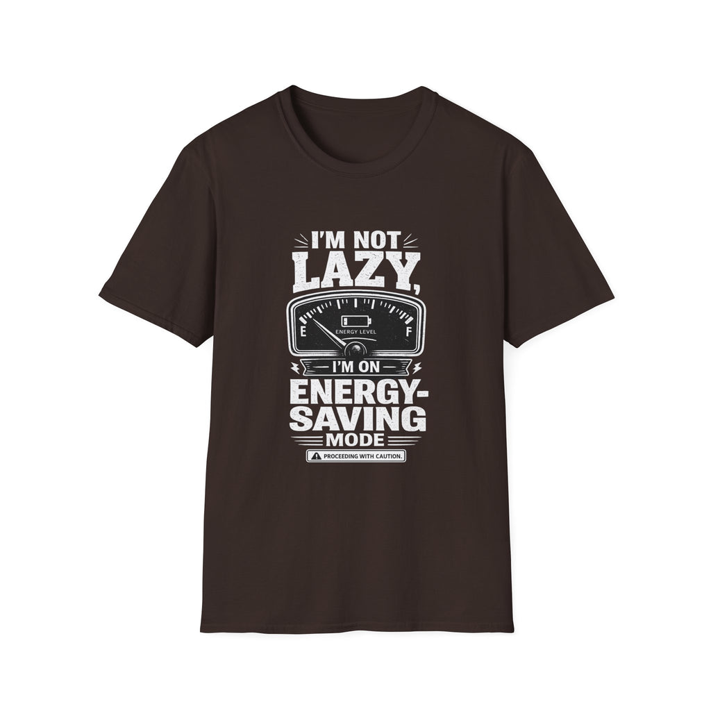 I'm Not Lazy, I'm on Energy Saving Mode T-Shirt | Funny Humor Tee | Sarcastic Gift