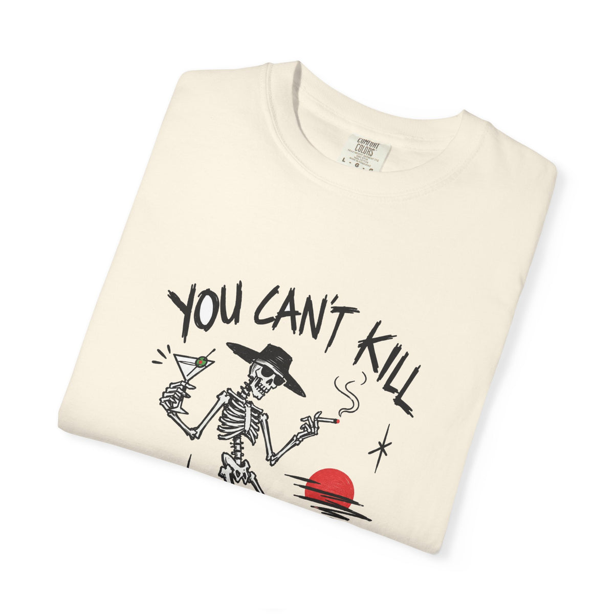 You Can't Kill What's Already Dead T-Shirt | Funny Skeleton Martini Tee | Dark Humor Graphic Shirt