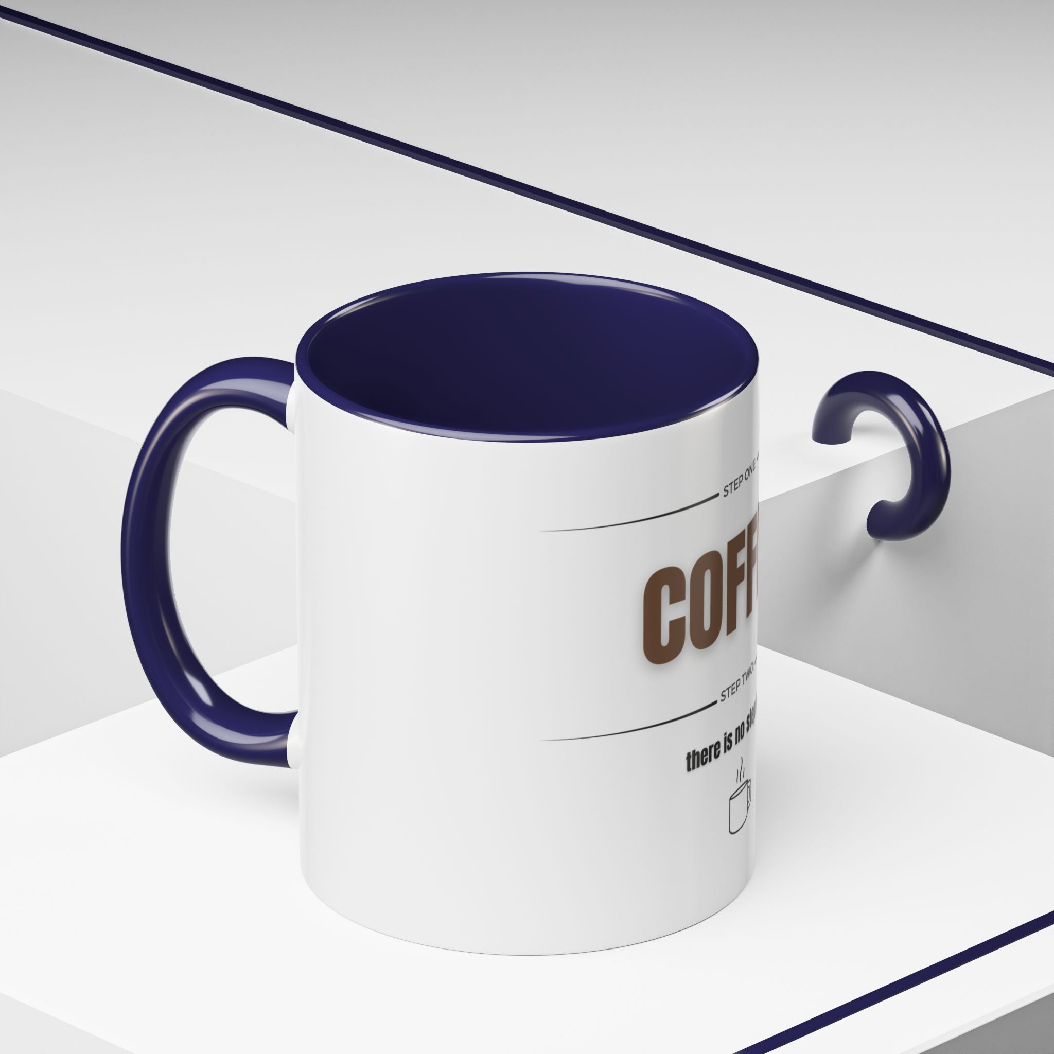 Step One: Coffee. There Is No Step Two. Mug | Funny Coffee Gift | Accent Ceramic Mug (11oz & 15oz)