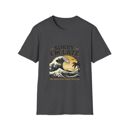 Sorry I'm Late T‑Shirt — Vintage Sunset Wave Graphic Tee