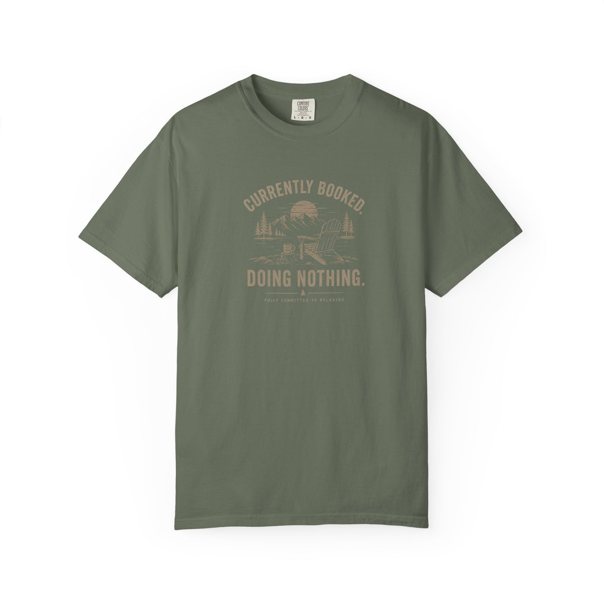 Currently Booked Doing Nothing T-Shirt | Funny Lazy Day Tee | Humor Gift