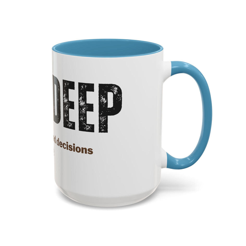 Nose Deep in Coffee and Bad Decisions Mug | Funny Sarcastic Gift | Accent Ceramic Mug (11oz & 15oz)