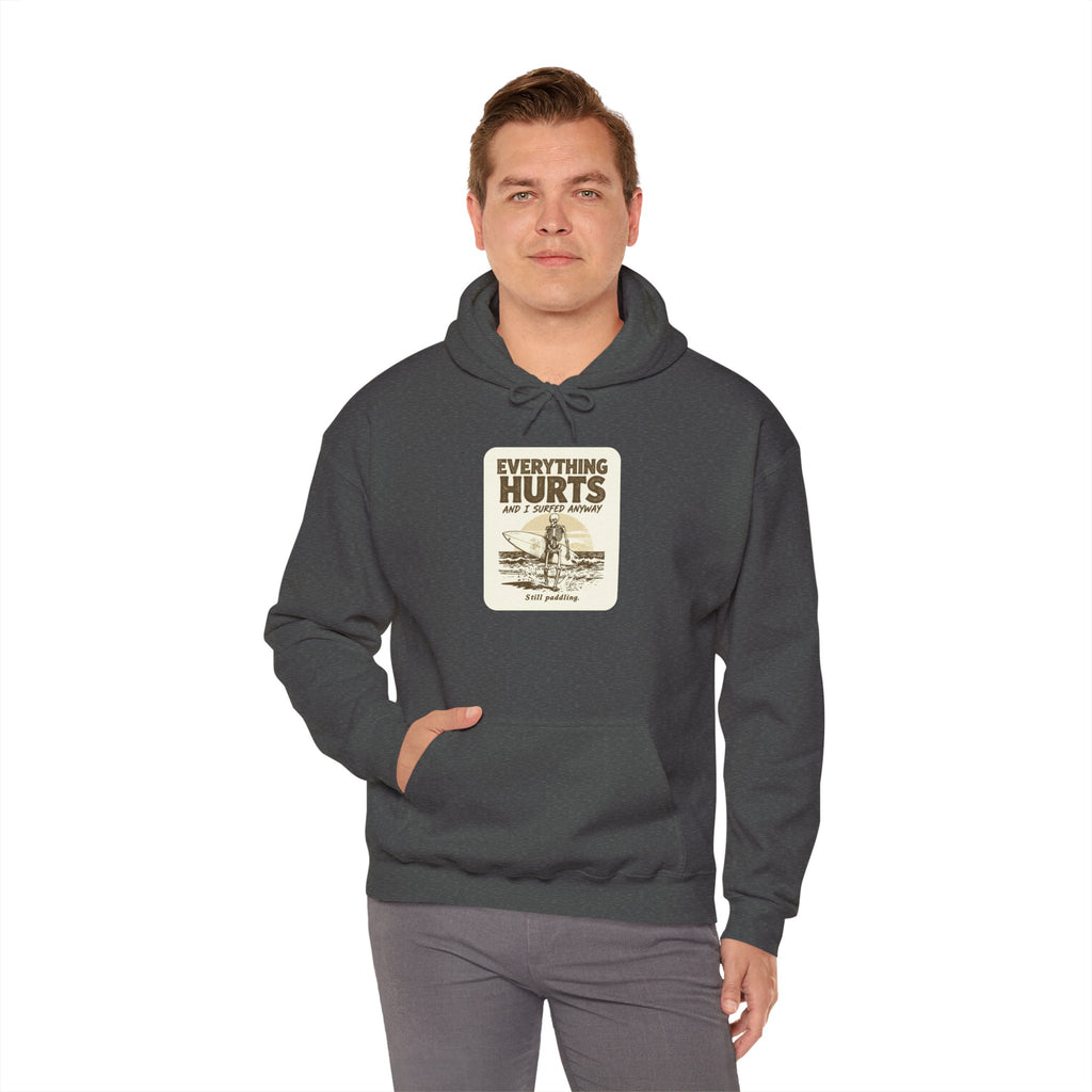 Everything Hurts and I Surfed Anyway T-Shirt | Funny Surf Tee | Gift for Surfers