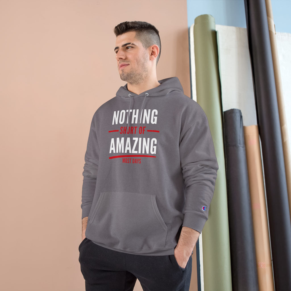 Nothing Short of Amazing Champion Hoodie | Funny Confidence Sweatshirt