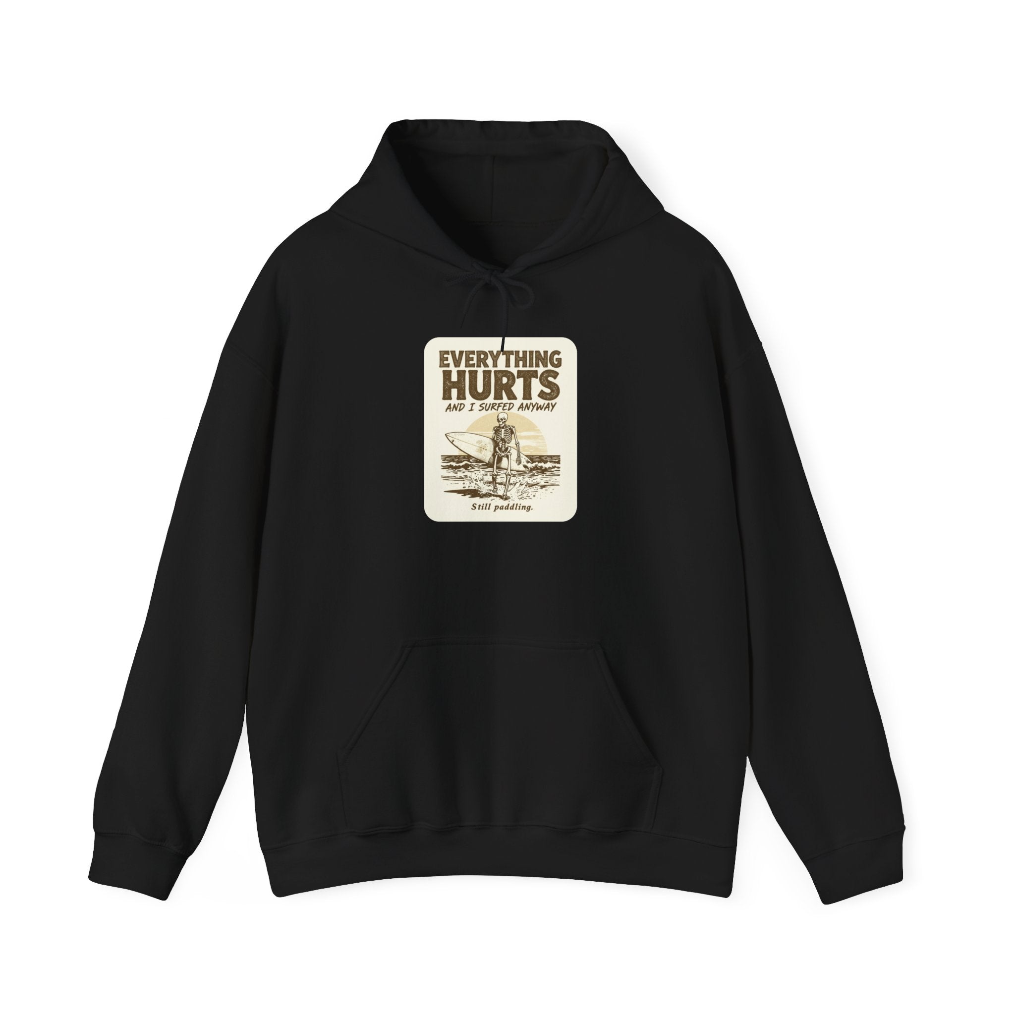 Everything Hurts and I Surfed Anyway T-Shirt | Funny Surf Tee | Gift for Surfers