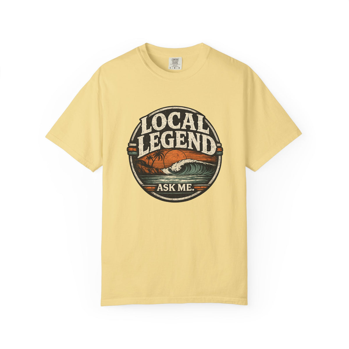 Local Legend Ask Me Shirt | Funny Beach Graphic Tee | Vintage Retro T-Shirt