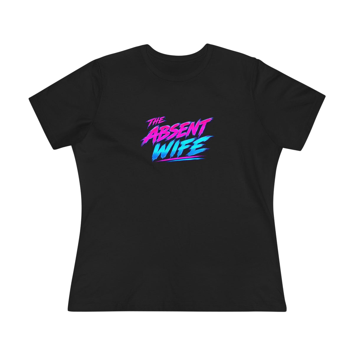 The Absent Wife Women's T-Shirt | Funny Retro 80s Neon Wife Tee