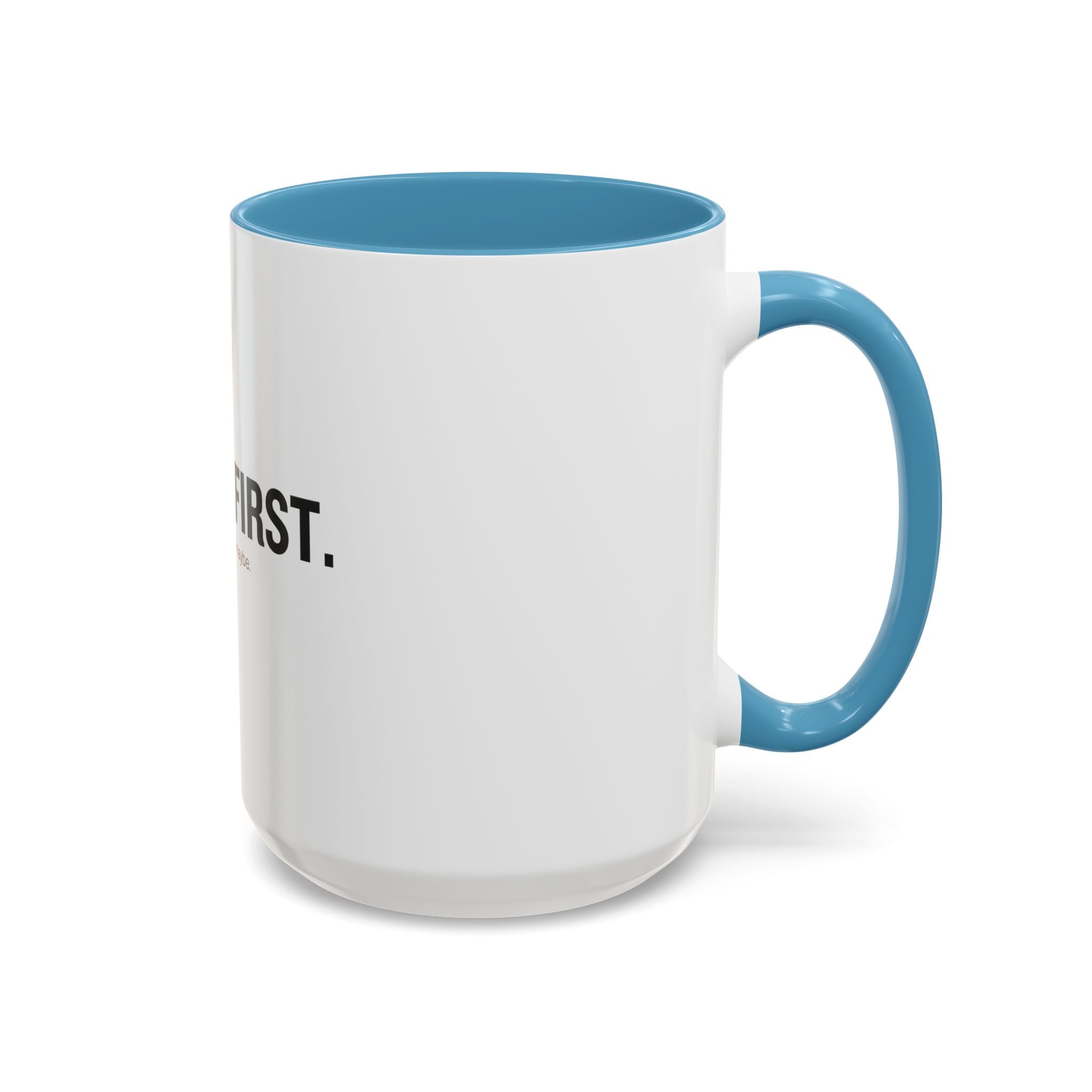 Coffee First. Conversation Maybe. | Funny Coffee Mug | Accent Ceramic Mug (11oz & 15oz)
