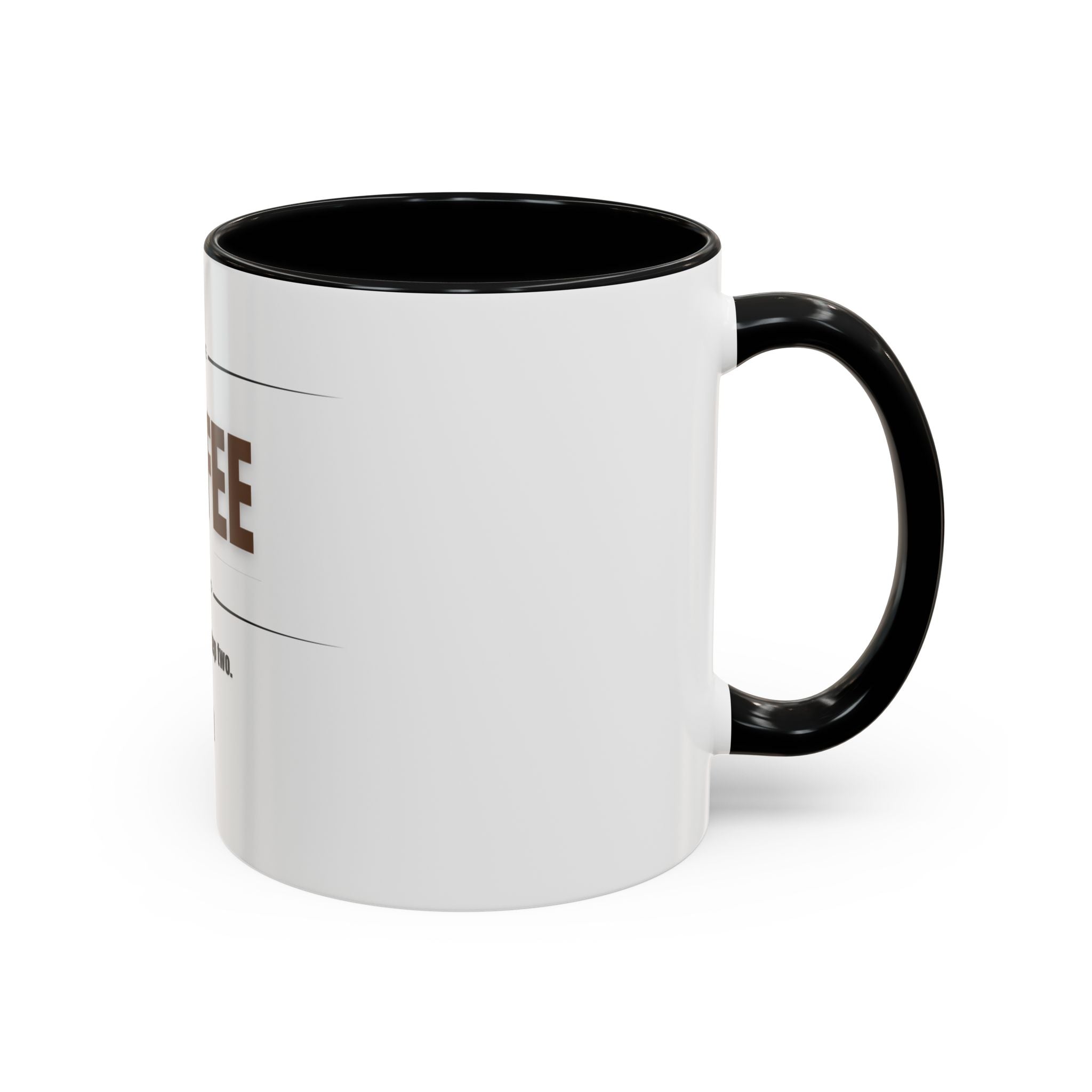 Step One: Coffee. There Is No Step Two. Mug | Funny Coffee Gift | Accent Ceramic Mug (11oz & 15oz)