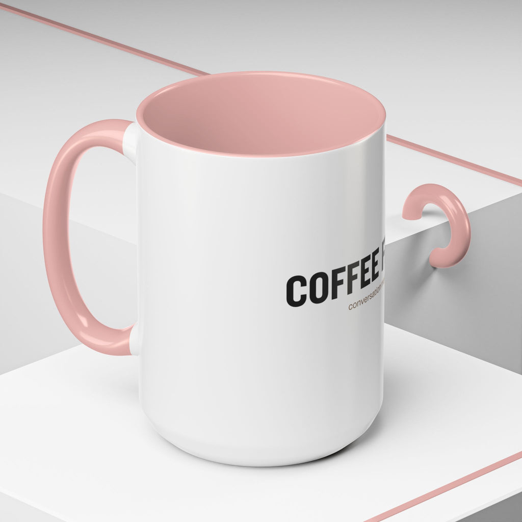 Coffee First. Conversation Maybe. | Funny Coffee Mug | Accent Ceramic Mug (11oz & 15oz)
