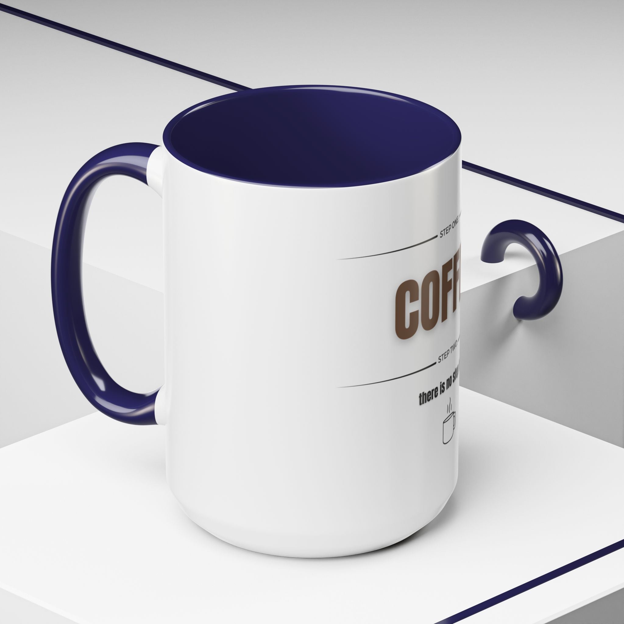 Step One: Coffee. There Is No Step Two. Mug | Funny Coffee Gift | Accent Ceramic Mug (11oz & 15oz)