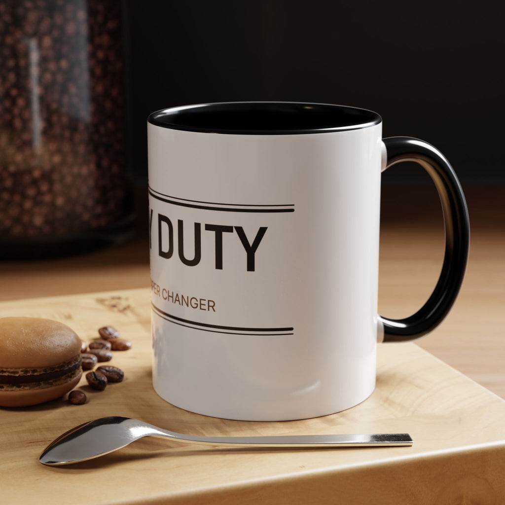Booty Duty: Certified Diaper Changer Mug | Funny New Mom & Dad Gift | Accent Ceramic Mug (11oz & 15oz)