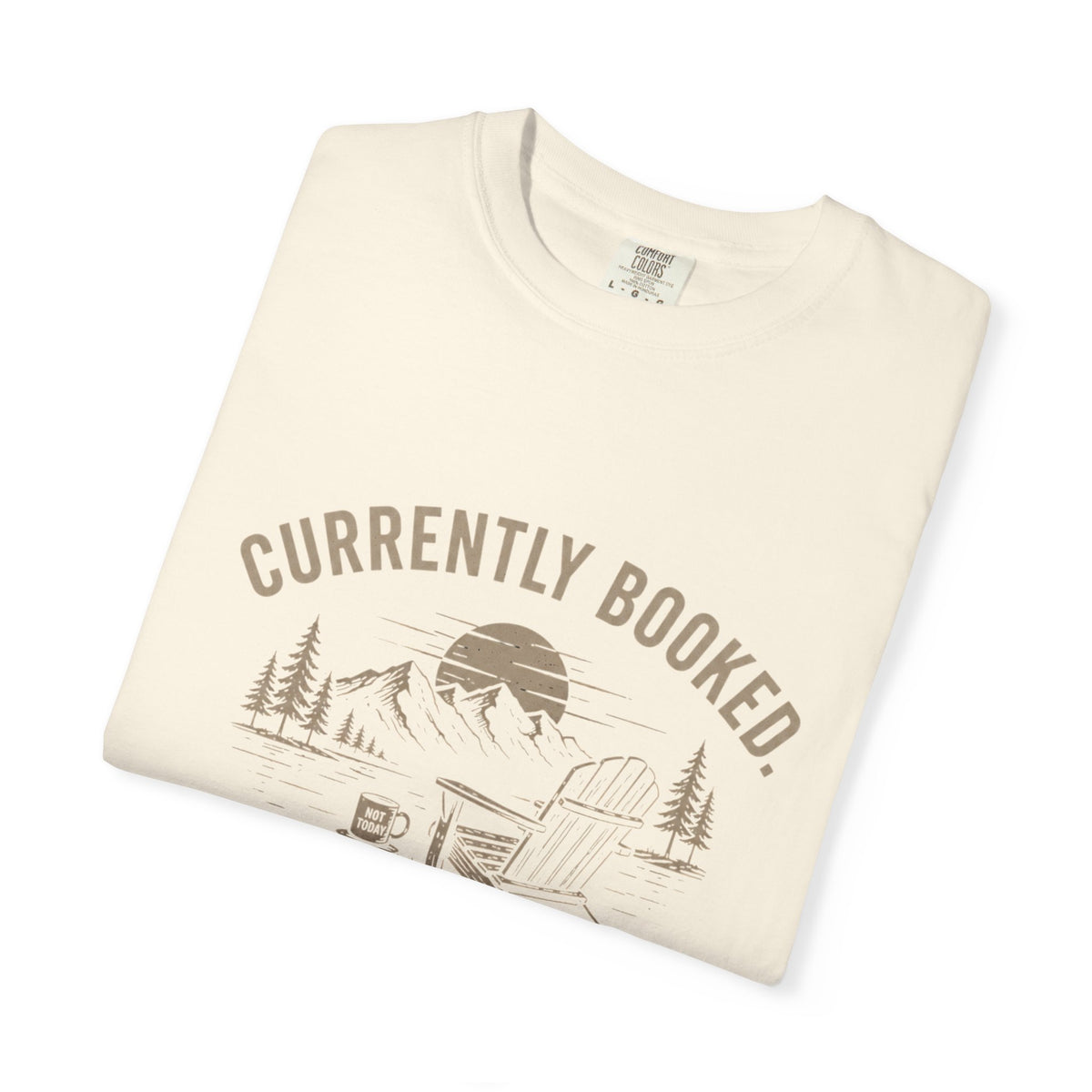 Currently Booked Doing Nothing T-Shirt | Funny Lazy Day Tee | Humor Gift