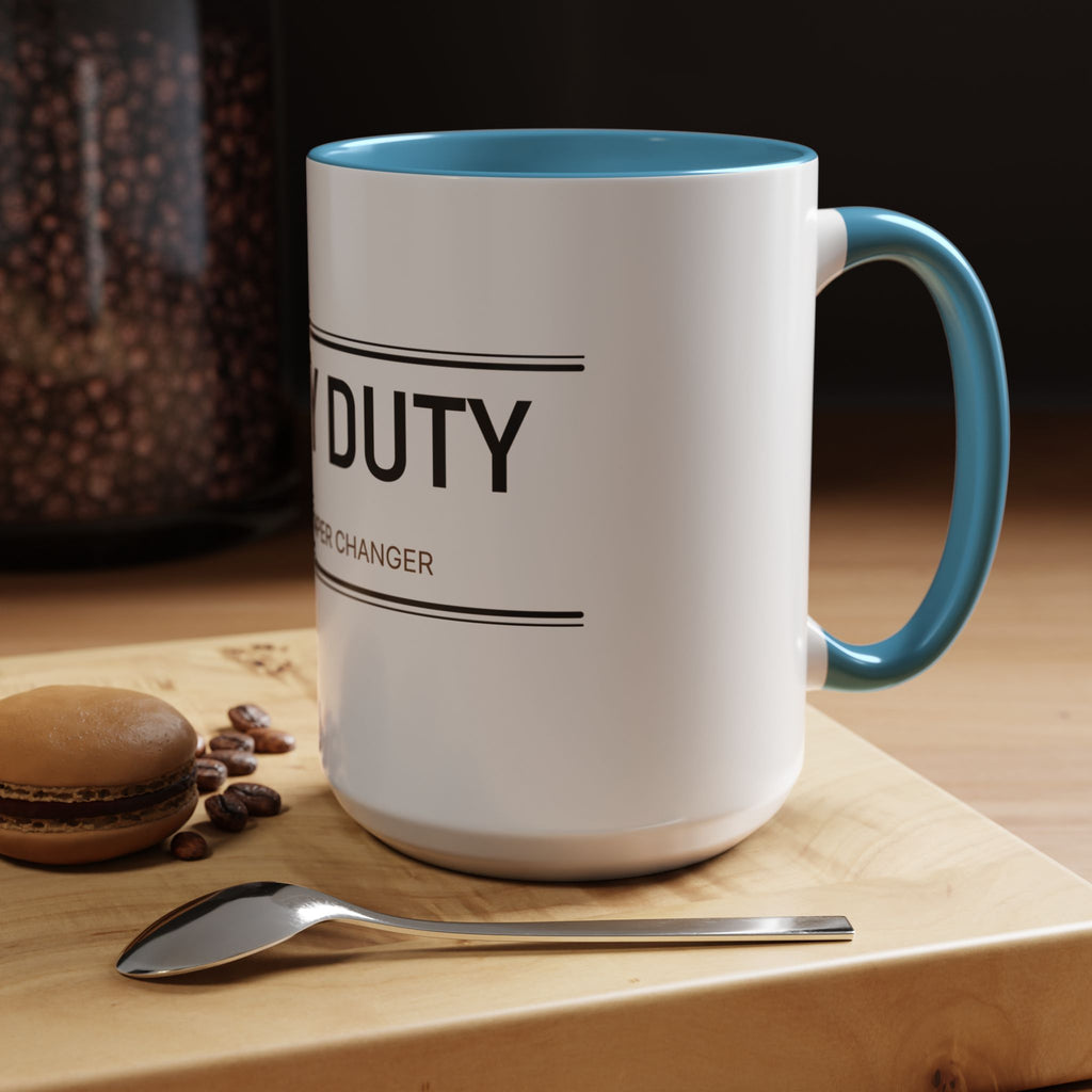 Booty Duty: Certified Diaper Changer Mug | Funny New Mom & Dad Gift | Accent Ceramic Mug (11oz & 15oz)