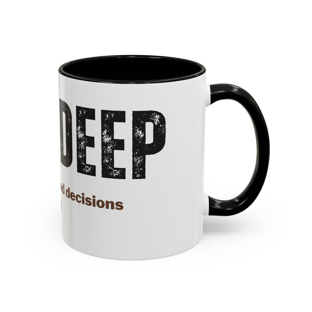 Nose Deep in Coffee and Bad Decisions Mug | Funny Sarcastic Gift | Accent Ceramic Mug (11oz & 15oz)