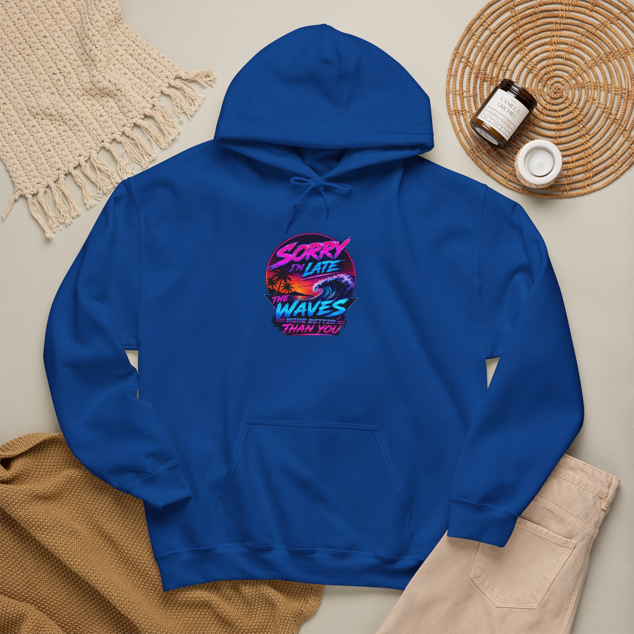 Sorry I'm Late, The Waves Were Better Than You Sweatshirt | Funny Surf Sweatshirt | Gift for Surfers