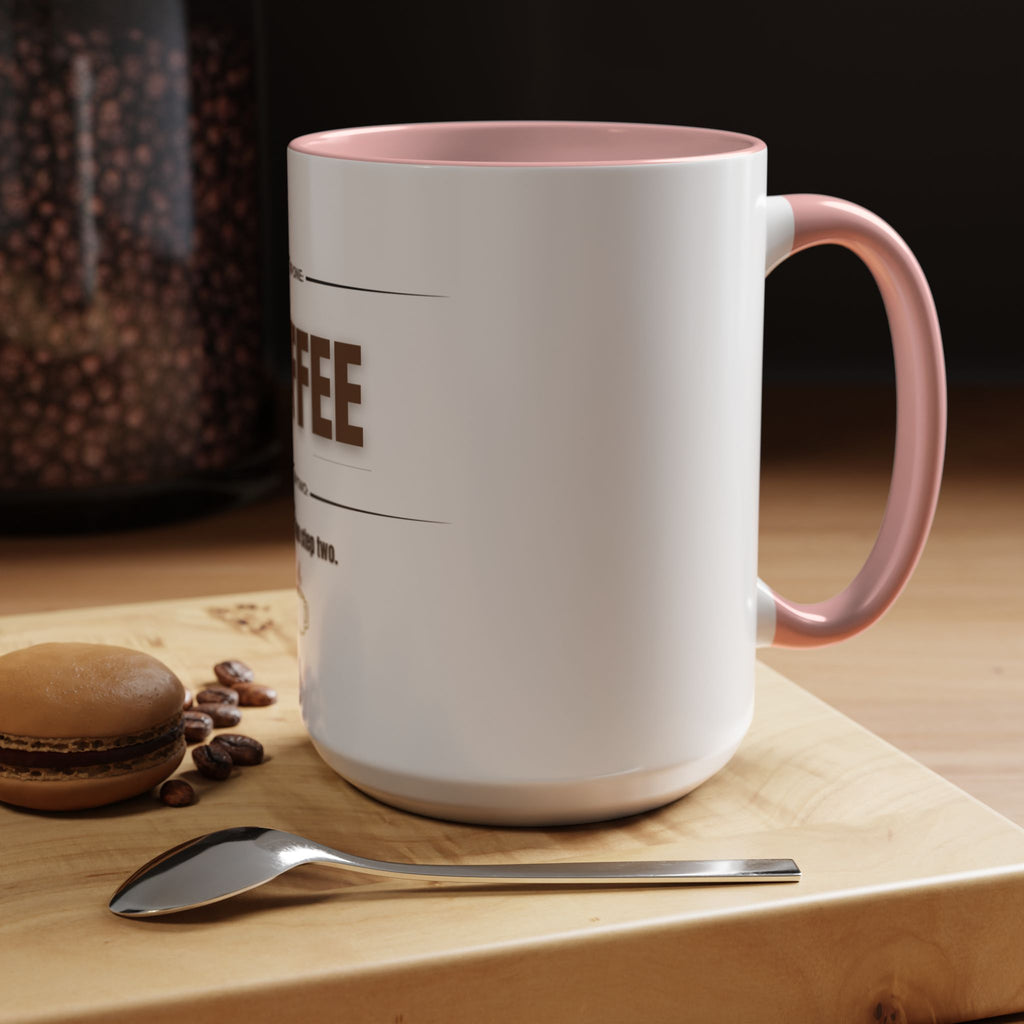 Step One: Coffee. There Is No Step Two. Mug | Funny Coffee Gift | Accent Ceramic Mug (11oz & 15oz)