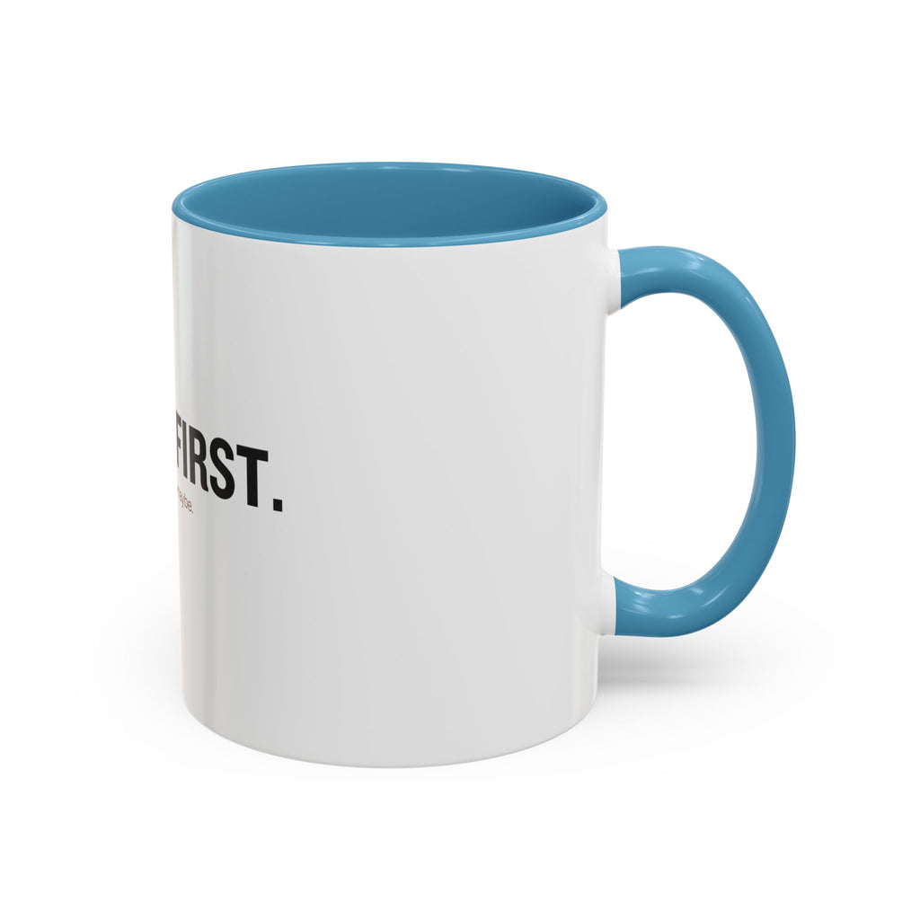 Coffee First. Conversation Maybe. | Funny Coffee Mug | Accent Ceramic Mug (11oz & 15oz)