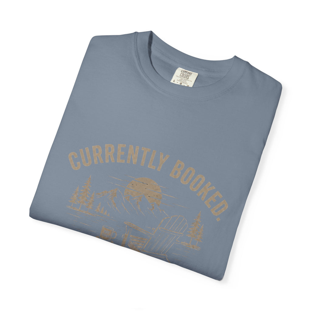 Currently Booked Doing Nothing T-Shirt | Funny Lazy Day Tee | Humor Gift