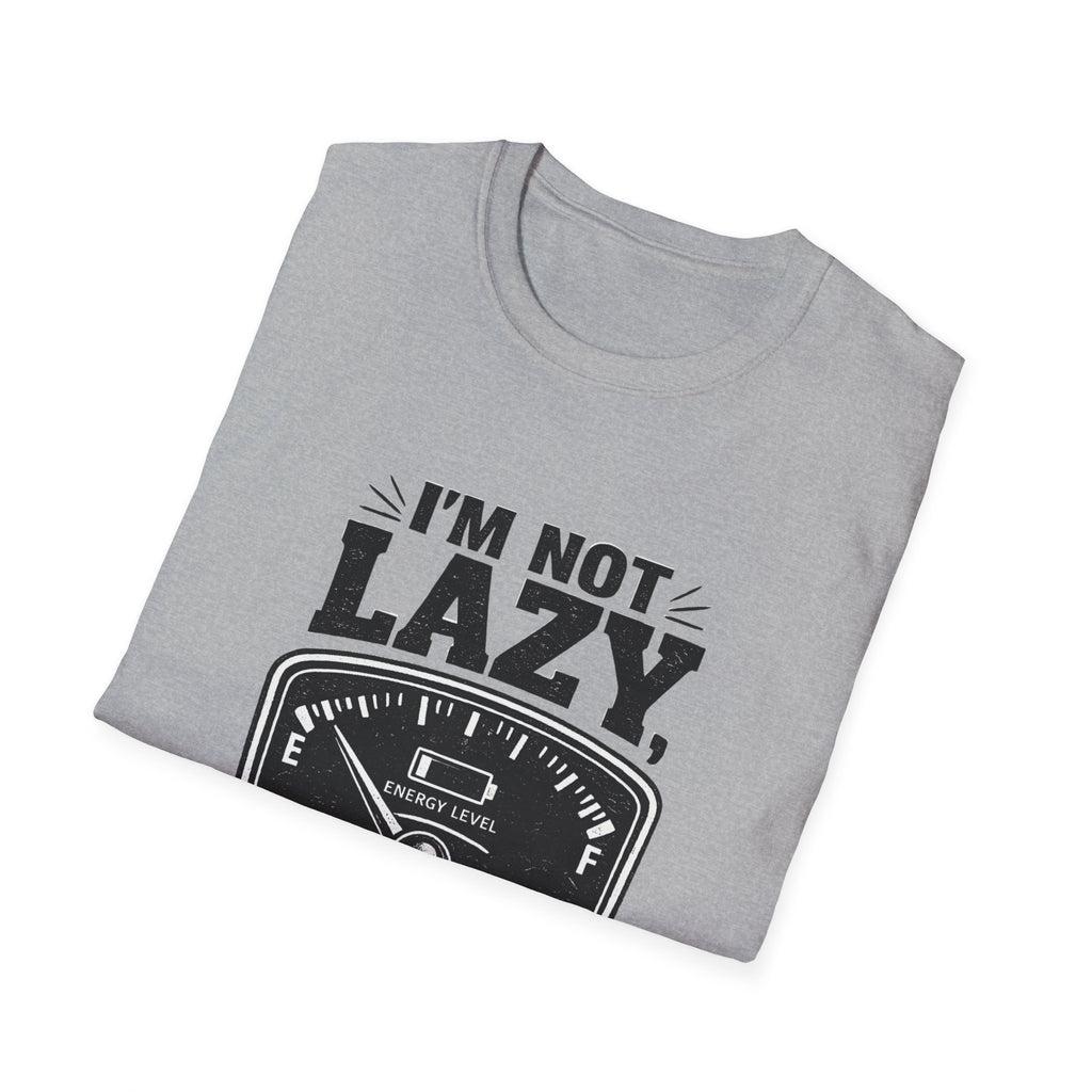 I'm Not Lazy, I'm on Energy Saving Mode T-Shirt | Funny Humor Tee | Sarcastic Gift