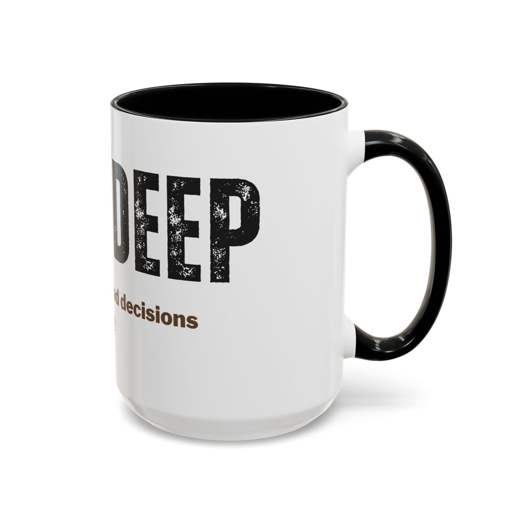 Nose Deep in Coffee and Bad Decisions Mug | Funny Sarcastic Gift | Accent Ceramic Mug (11oz & 15oz)