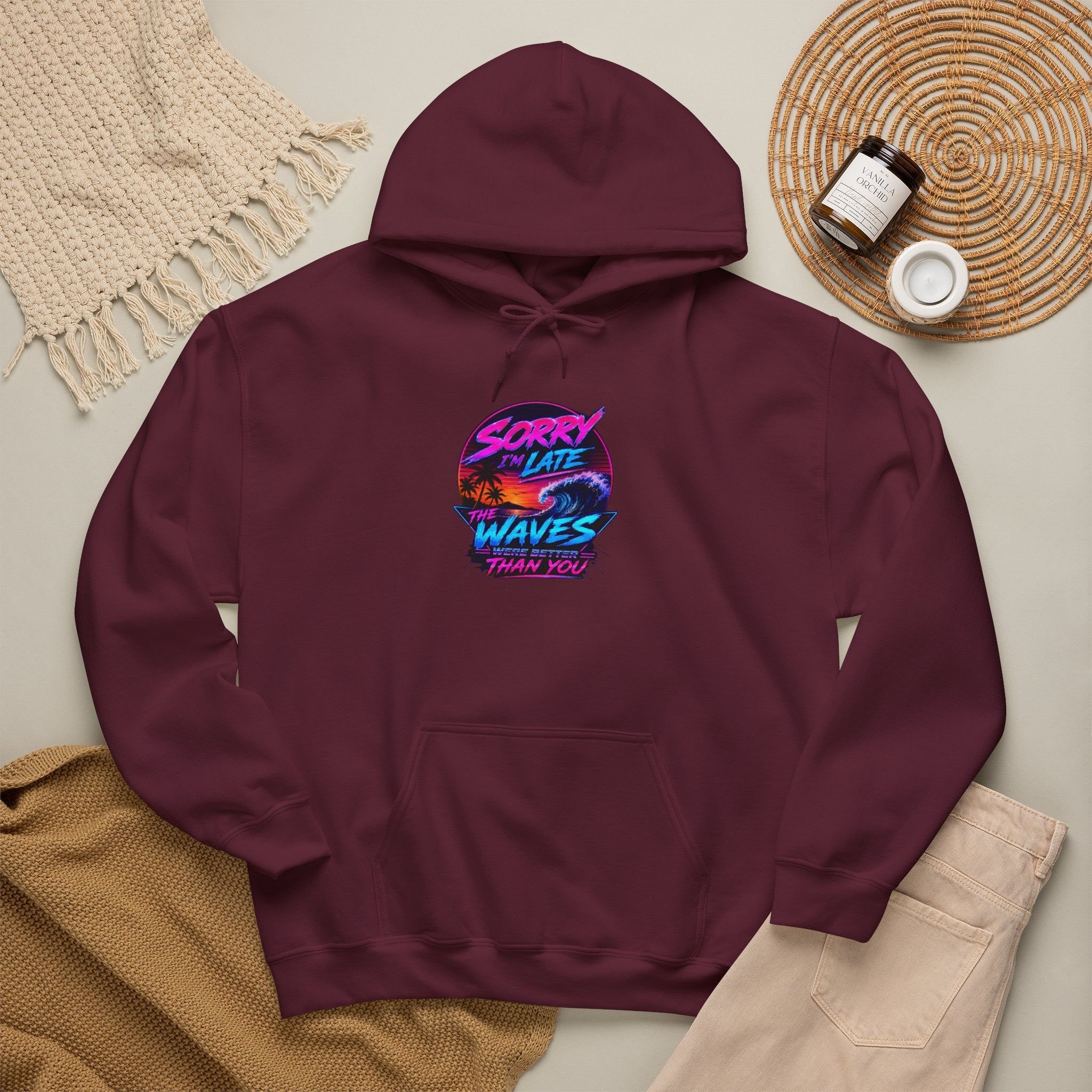 Sorry I'm Late, The Waves Were Better Than You Sweatshirt | Funny Surf Sweatshirt | Gift for Surfers