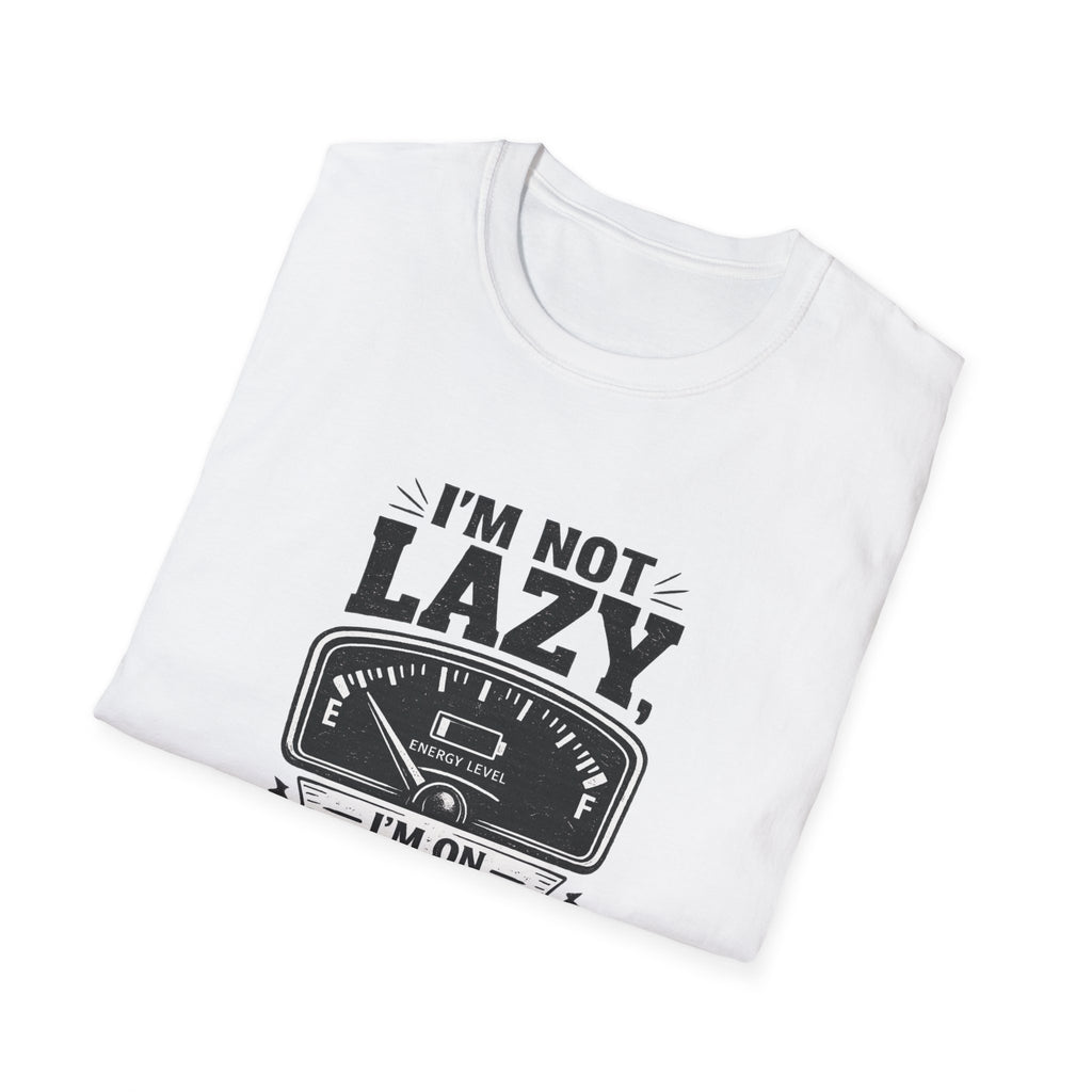 I'm Not Lazy, I'm on Energy Saving Mode T-Shirt | Funny Humor Tee | Sarcastic Gift