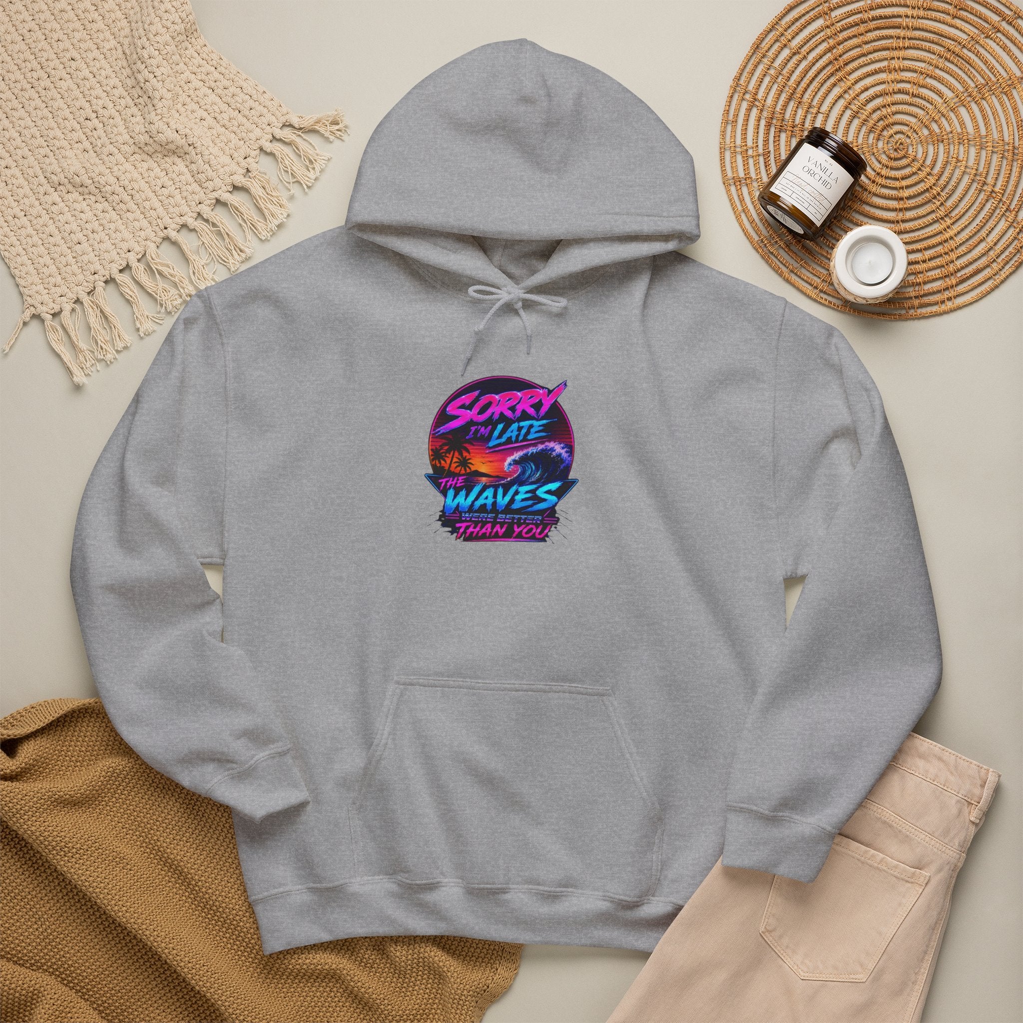 Sorry I'm Late, The Waves Were Better Than You Sweatshirt | Funny Surf Sweatshirt | Gift for Surfers