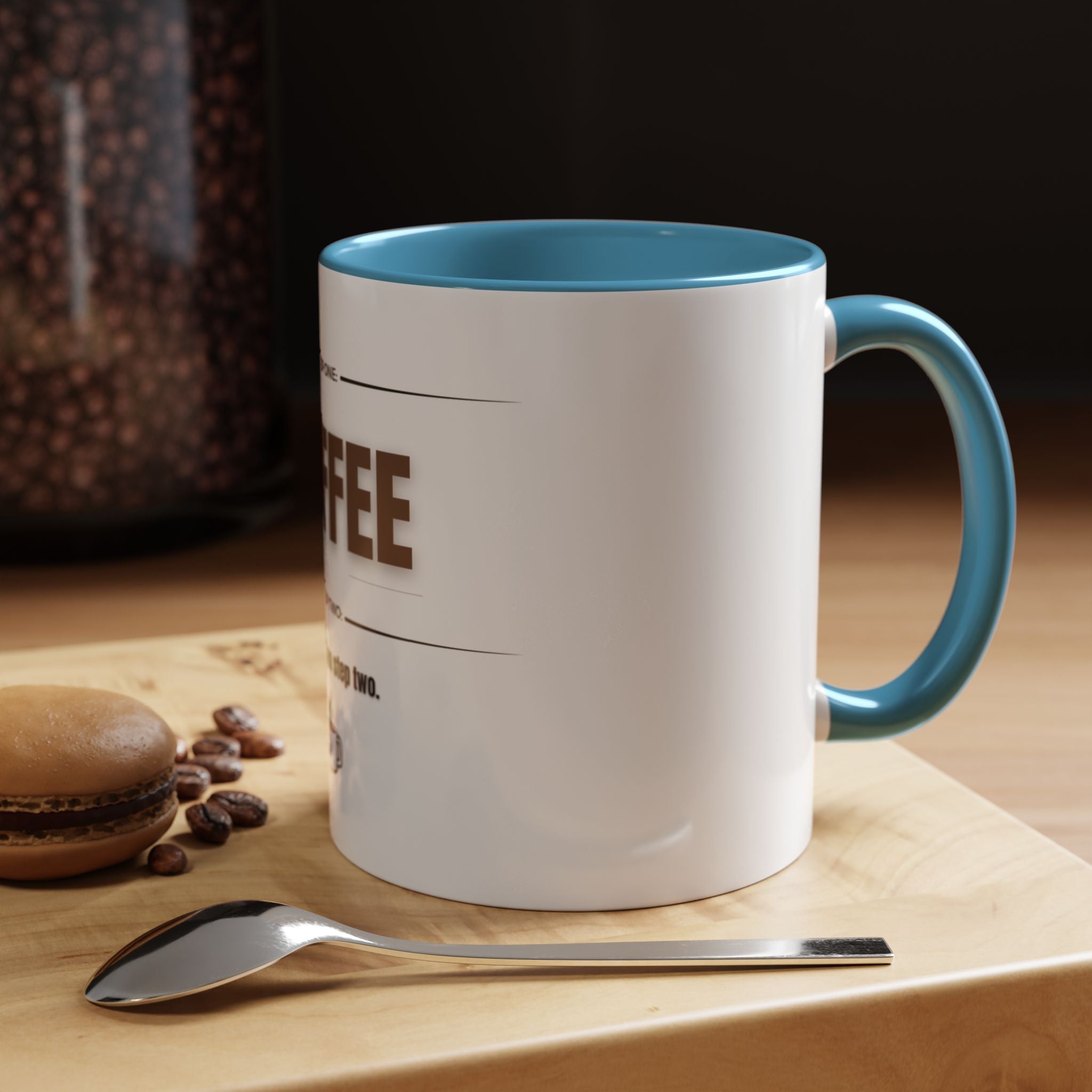 Step One: Coffee. There Is No Step Two. Mug | Funny Coffee Gift | Accent Ceramic Mug (11oz & 15oz)