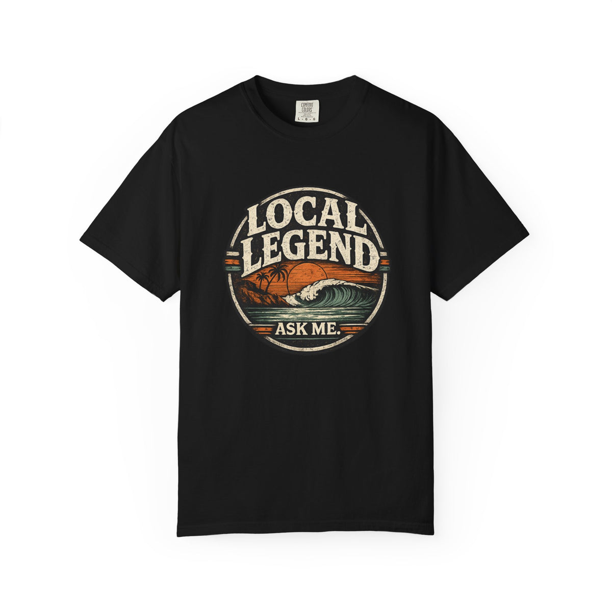 Local Legend Ask Me Shirt | Funny Beach Graphic Tee | Vintage Retro T-Shirt