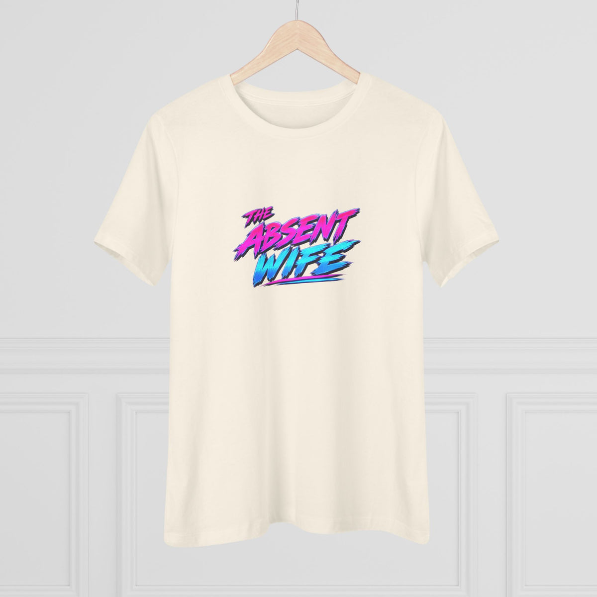 The Absent Wife Women's T-Shirt | Funny Retro 80s Neon Wife Tee