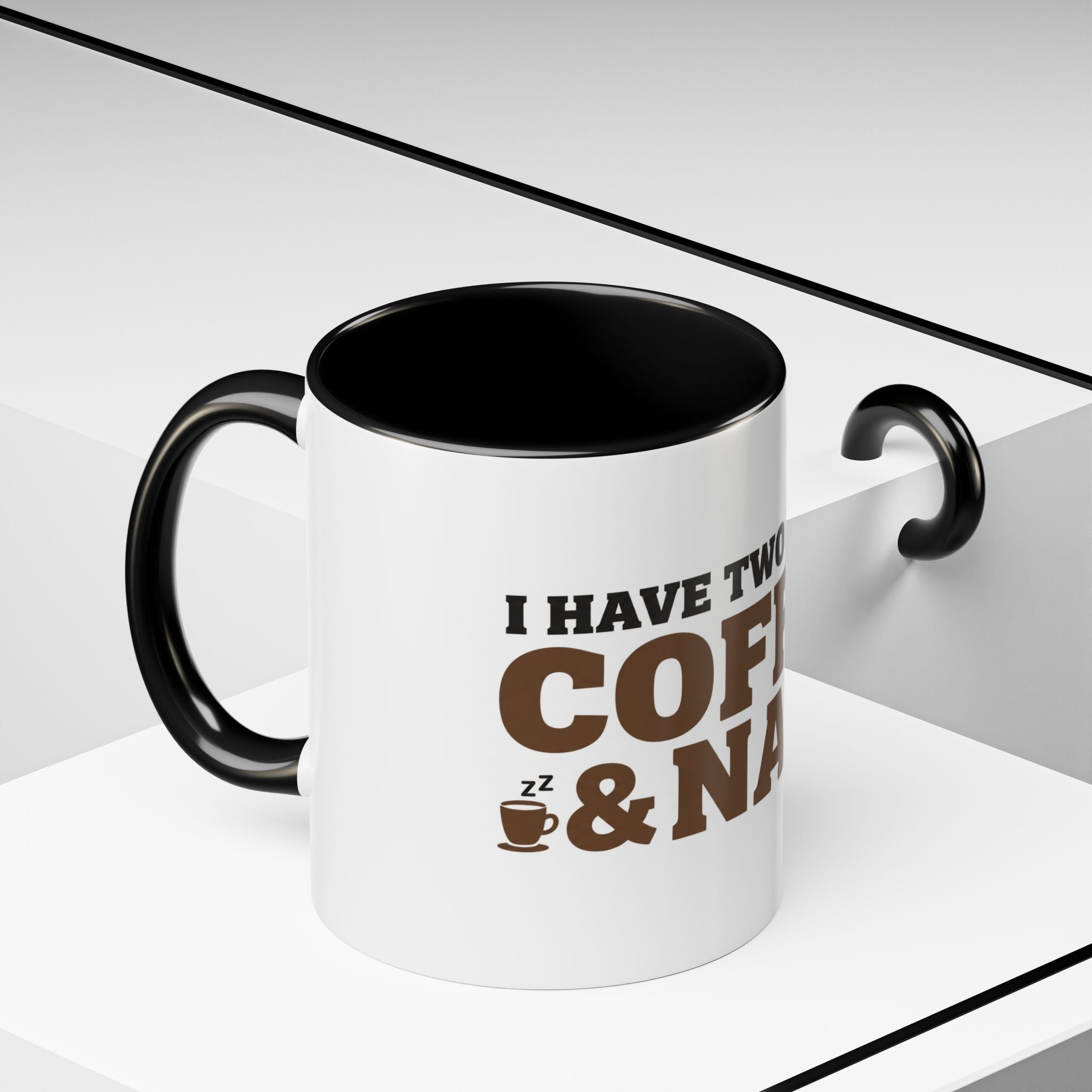 I Have Two Moods: Coffee and Naps Mug | Funny Sarcastic Gift | Accent Ceramic Mug (11oz & 15oz)