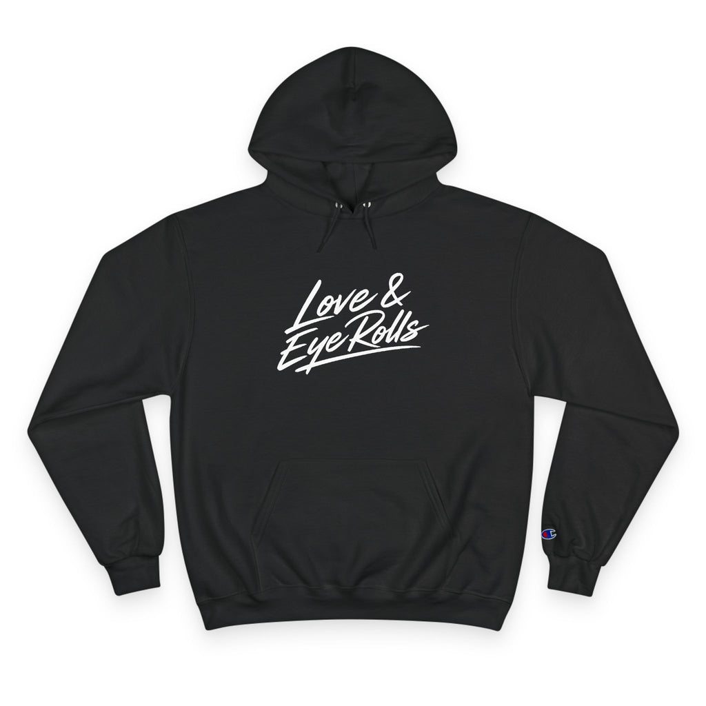 Love & Eye Rolls Champion Hoodie | Script Logo Sweatshirt | Funny Gift for Couples