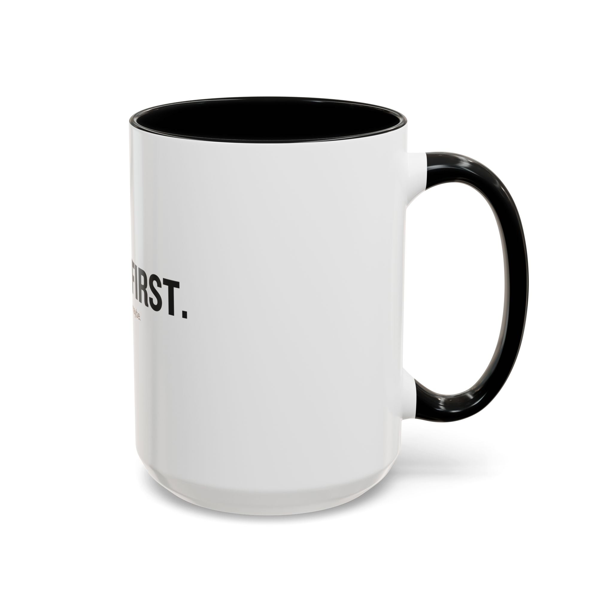 Coffee First. Conversation Maybe. | Funny Coffee Mug | Accent Ceramic Mug (11oz & 15oz)