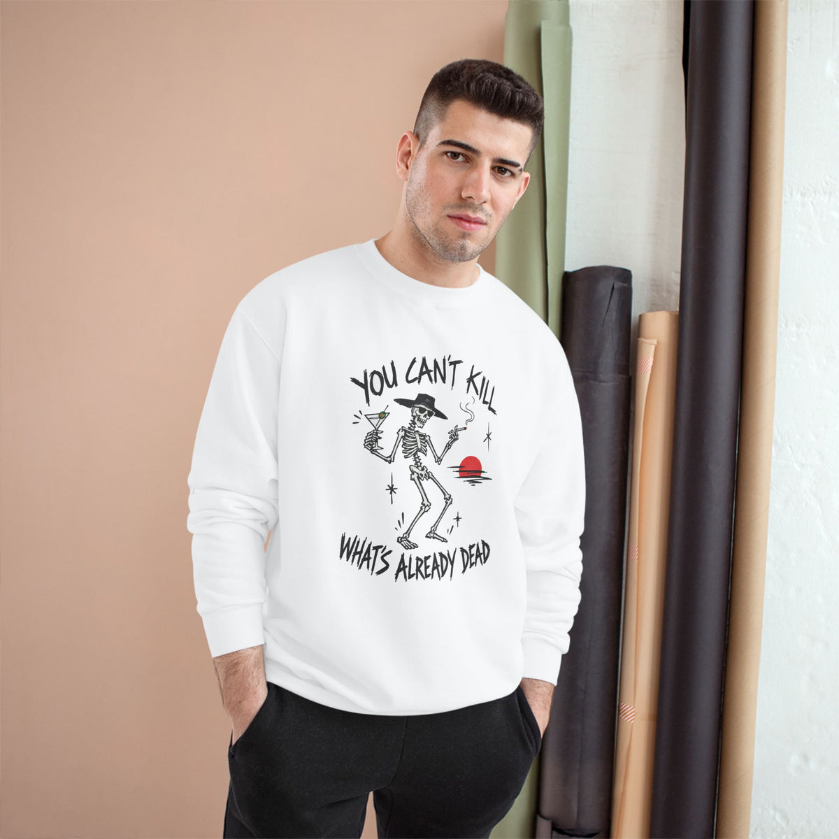 You Can't Kill What's Already Dead Champion Sweatshirt | Funny Skeleton Martini Crewneck