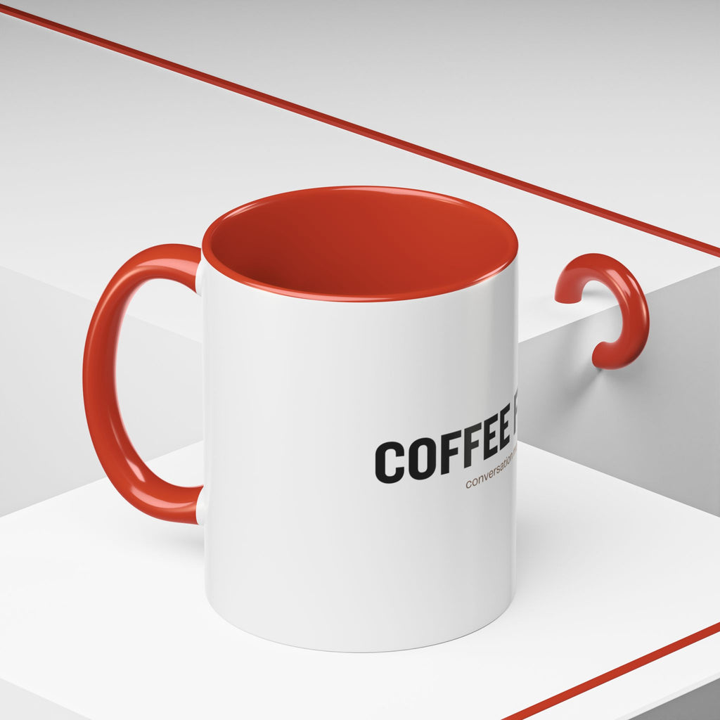 Coffee First. Conversation Maybe. | Funny Coffee Mug | Accent Ceramic Mug (11oz & 15oz)