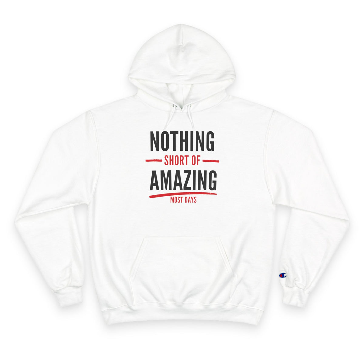Nothing Short of Amazing Champion Hoodie | Funny Confidence Sweatshirt
