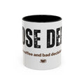 Nose Deep in Coffee and Bad Decisions Mug | Funny Sarcastic Gift | Accent Ceramic Mug (11oz & 15oz)