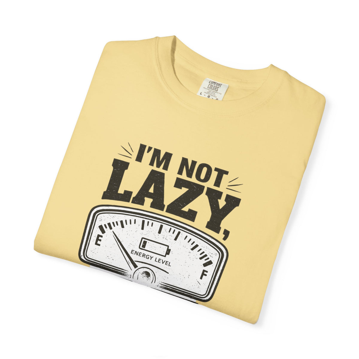 I'm Not Lazy, I'm on Energy Saving Mode T-Shirt | Funny Humor Tee | Sarcastic Gift