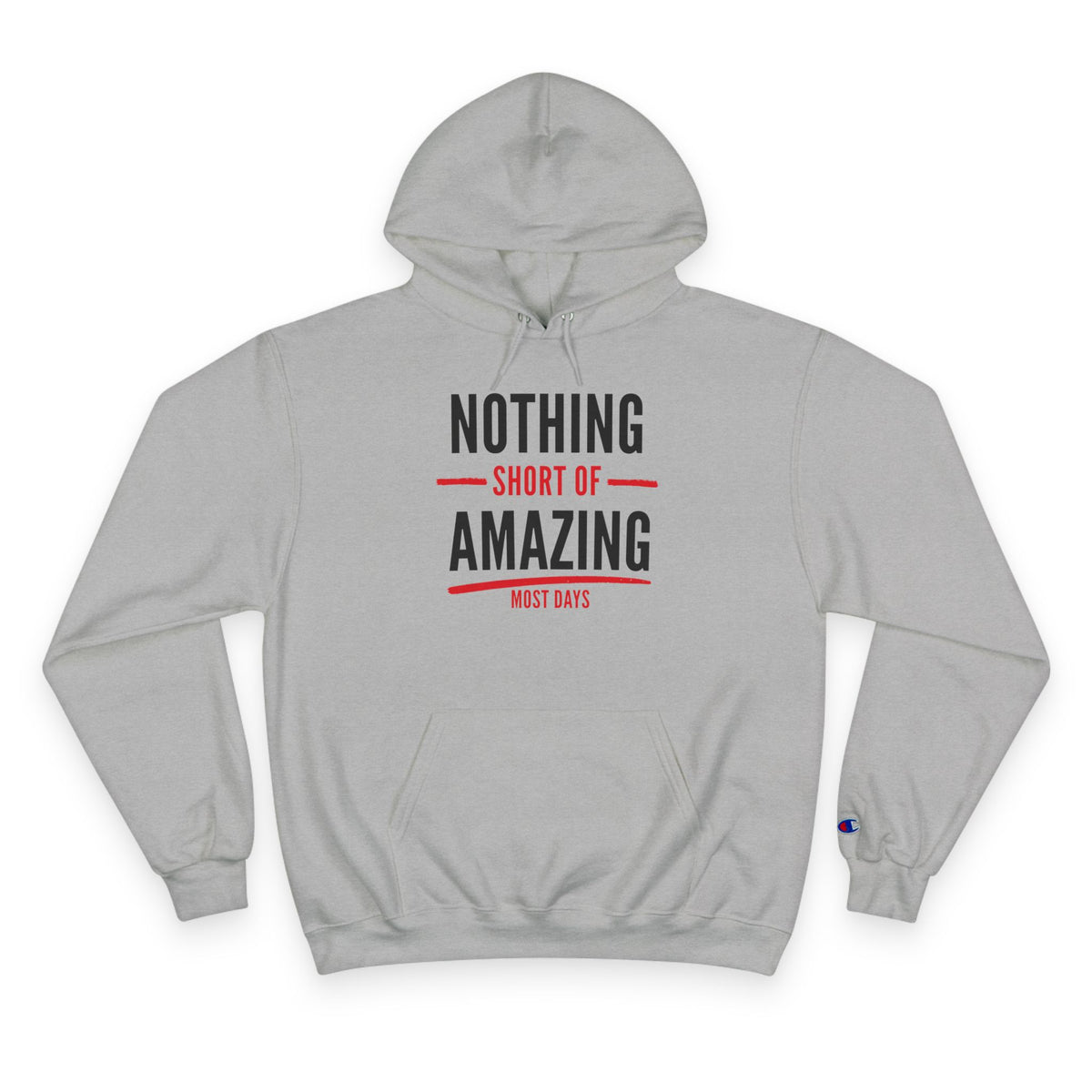 Nothing Short of Amazing Champion Hoodie | Funny Confidence Sweatshirt